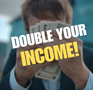 double your income